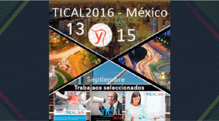 8 trabajos seleccionados para presentar en TICAL2016