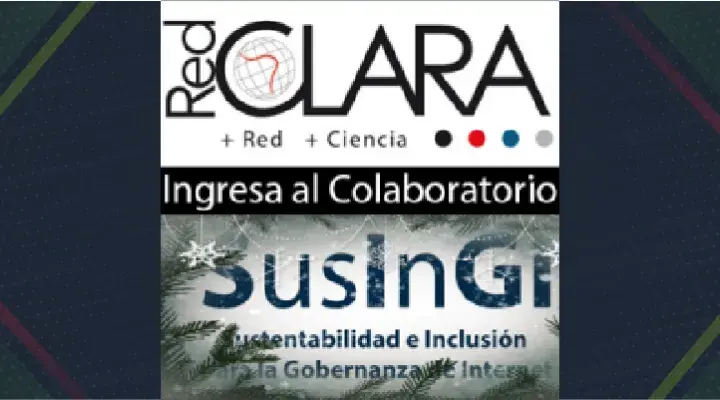 Comunidad SusInGI en el Colaboratorio de Red CLARA