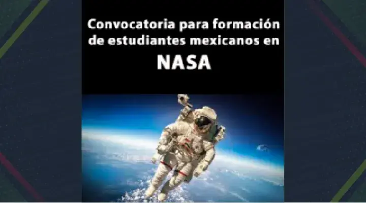 Lanza AEM nueva convocatoria para formación de estudiantes mexicanos en NASA