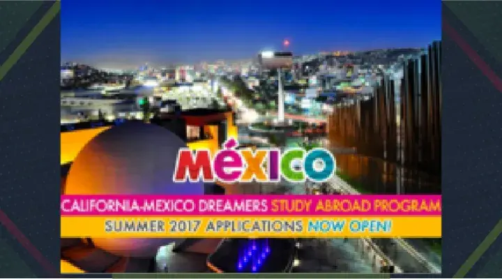 Convocatoria dirigida a los “Dreamers” para que participen en el programa “Summer 2017 California-Mexico Dreamers Study Abroad Program