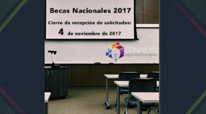 Lanza Conacyt convocatoria Becas Nacionales 2017
