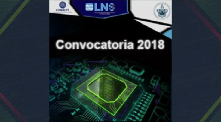 Convocatoria 2018, del Laboratorio Nacional de Supercómputo del Sureste de México (LNS)