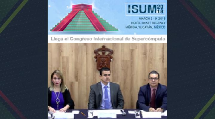 Llega el Congreso Internacional de Supercómputo – ISUM2018