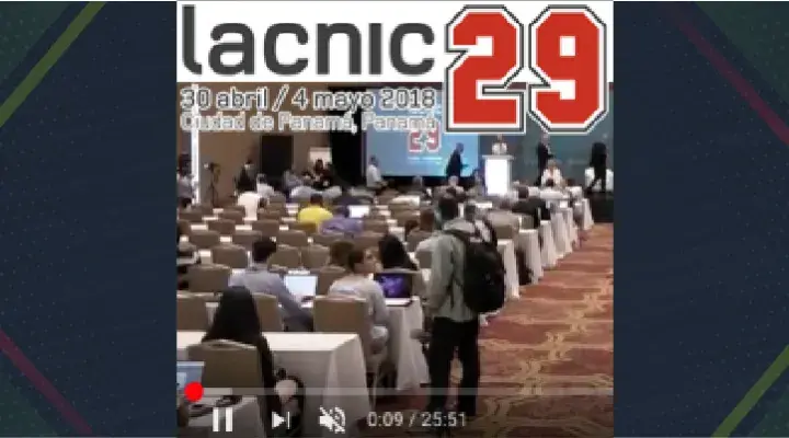 Presentaciones y vídeos LACNIC29