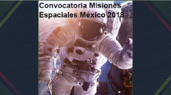 Convocatoria Misiones Espaciales México 2018