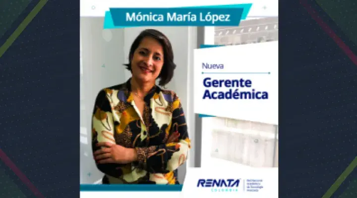 Mónica López Sánchez, nueva gerente académica de RENATA