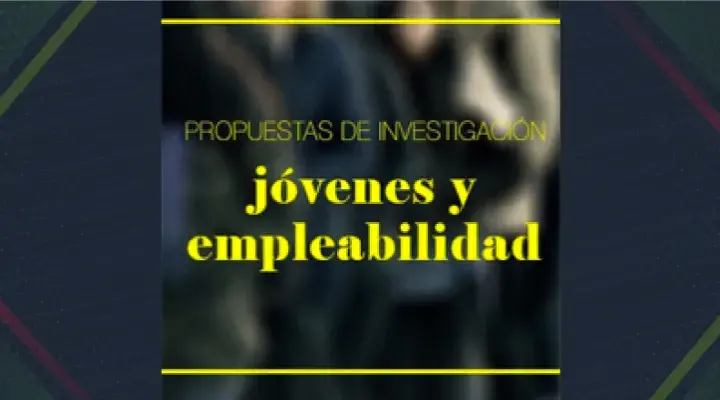 Formación de capital humano y acceso a empleos de calidad de los jóvenes en América Latina