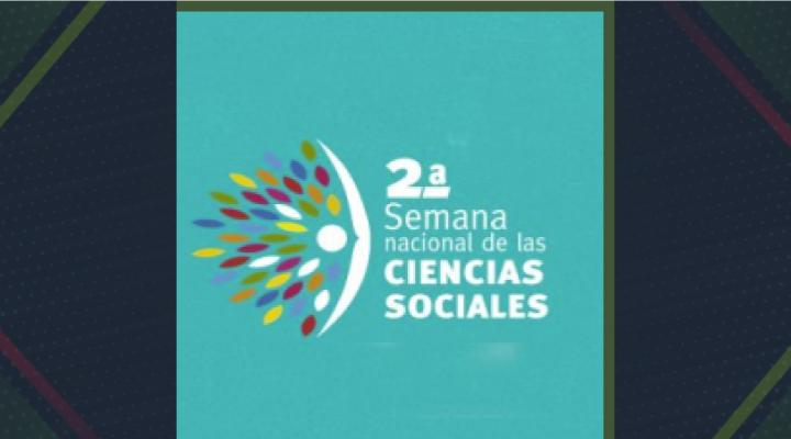 2a Semana Nacional de las Ciencias Sociales
