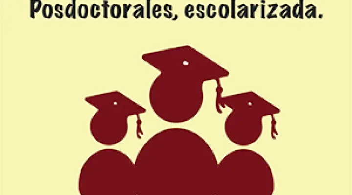 Posdoctorales, escolarizada