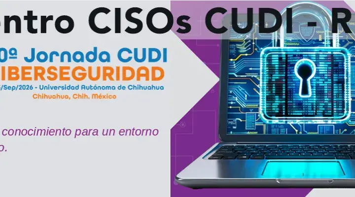 CUDI y REUNA reúnen a los CISOs de la región para blindar la ciberseguridad universitaria
