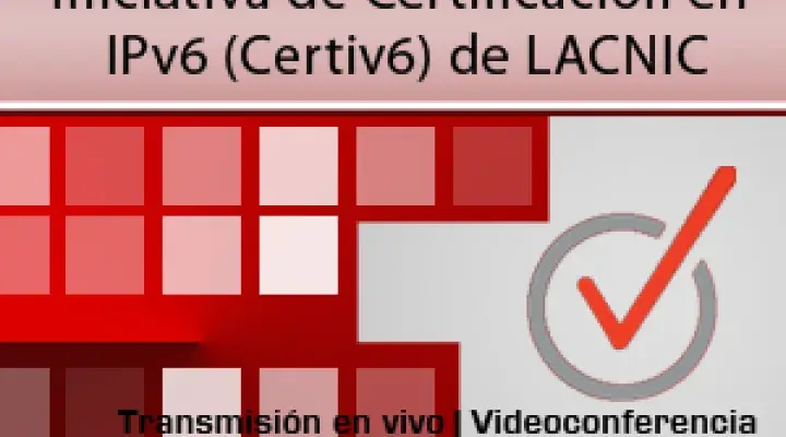 Iniciativa de Certificacion en IPv6 (Certiv6)