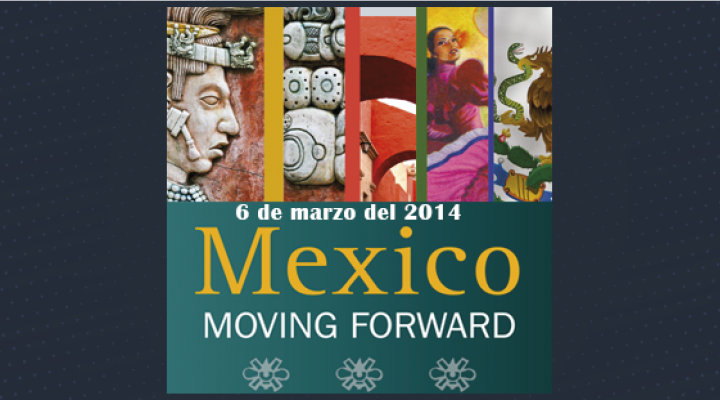 Mexico Moving Forward: 20 Years of NAFTA & Beyond