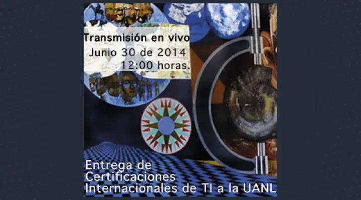 Entrega de Certificaciones Internacionales de TI a la UANL