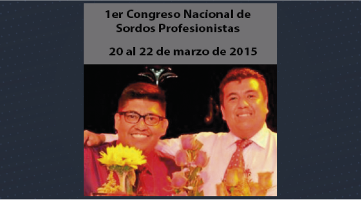 1er Congreso Nacional de Sordos Profesionistas
