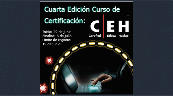Cuarta edición del Curso Certificación CEH