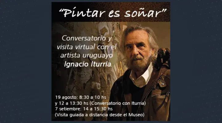 Pintar es soñar”, Ignacio Iturria