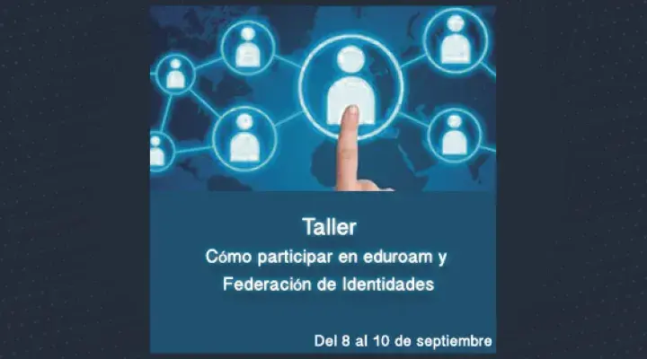 Taller sobre como participar en eduroam y Federación de Identidades
