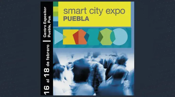 Smart City Expo Puebla será la cumbre de ciudades inteligentes en México