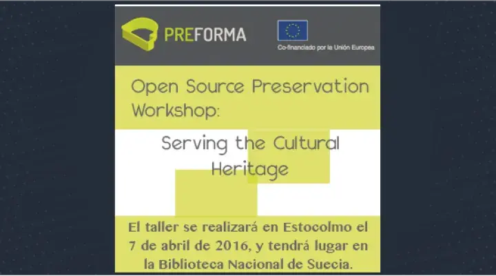 Open Source Preservation Workshop: Serving the Cultural Heritage