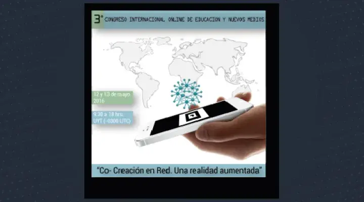 3º Congreso Internacional Online de Educación y Nuevos Medios &quot;Co-creación en Red: una realidad aumentada