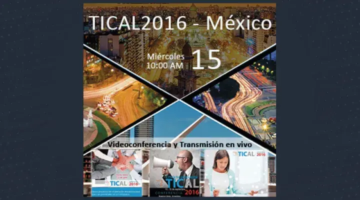 Encuentro TICAL2016 - México