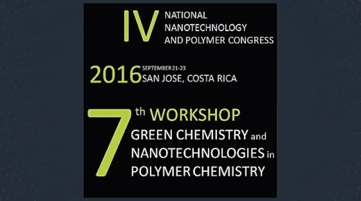 The 7th Workshop on Green Chemistry and Nanotechnologies in Polymer Chemistry