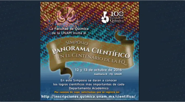 Panorama Científico en el Centenario de la Facultad de Química