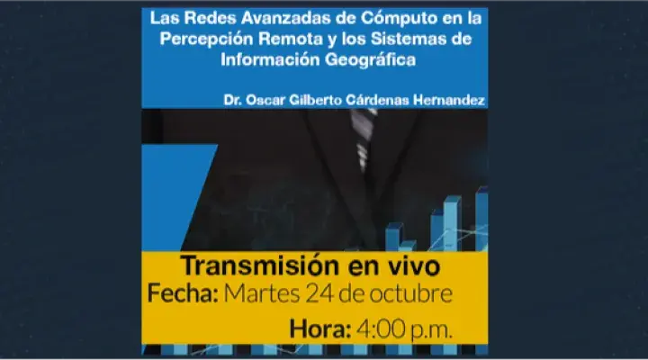 Las Redes Avanzadas de Cómputo en la Percepción Remota y los Sistemas de Información Geográfica