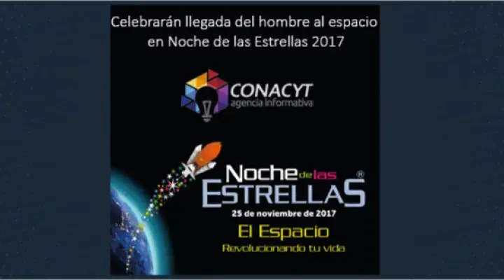 Celebrarán llegada del hombre al espacio en Noche de las Estrellas 2017