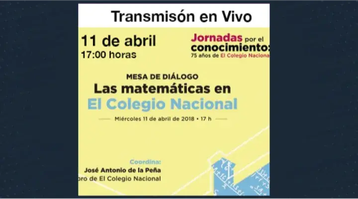 Las matemáticas en El Colegio Nacional