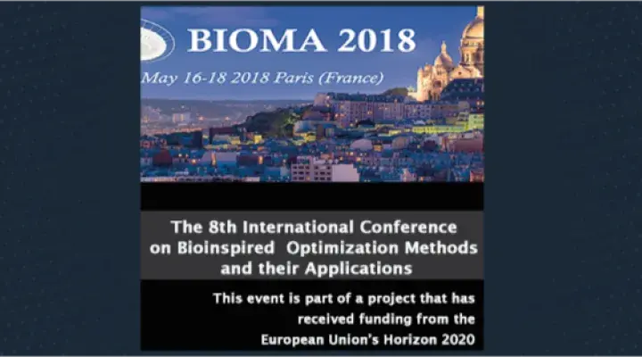 The 8th International Conference on Bioinspired Optimization Methods and their Applications BIOMA 2018 will be held in Paris (France) on May 16-18, 2018.