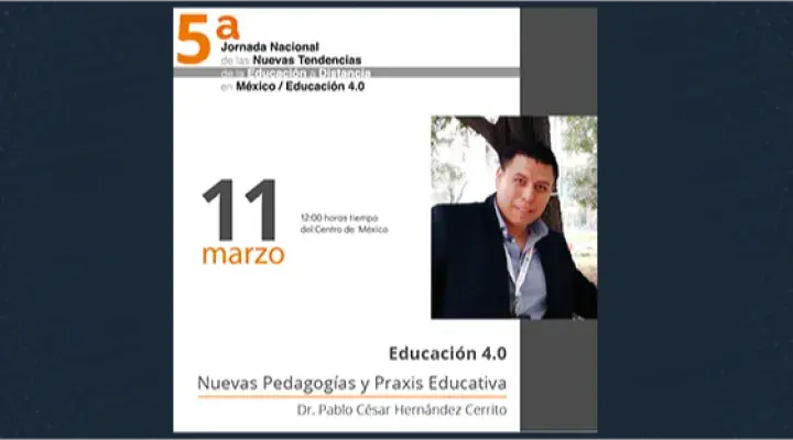 Quinta Jornada Nacional de las nuevas tendencias de la Educación a Distancia en México/ Educación 4.0