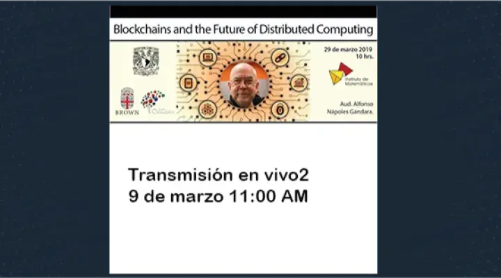 Seminario de Computación CViCom – Blockchains and the Future of Distributed Computing