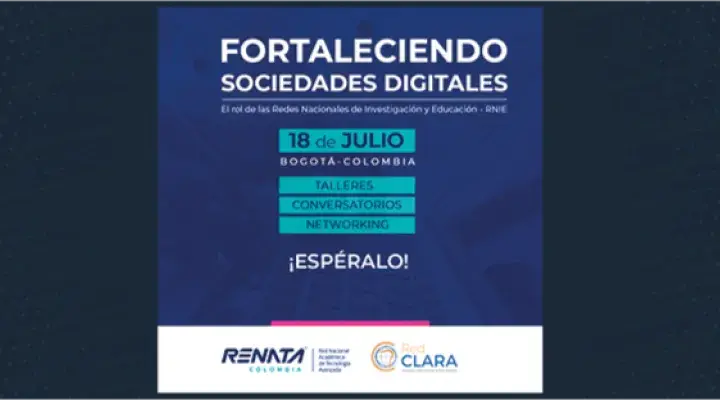 RENATA: Fortaleciendo sociedades digitales, el rol de las Redes Nacionales de Investigación y Educación (RNIE)