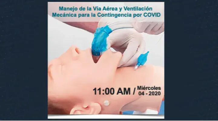 Manejo de la vía aérea y ventilación mecánica para la contingencia por COVID