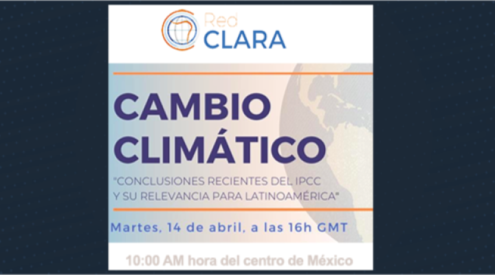 Cambio Climático: Conclusiones recientes del IPCC y su relevancia para Latinoamérica