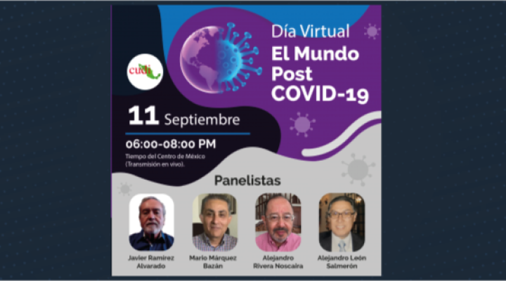 Día Virtual CUDI &quot;El mundo post COVID 19&quot;