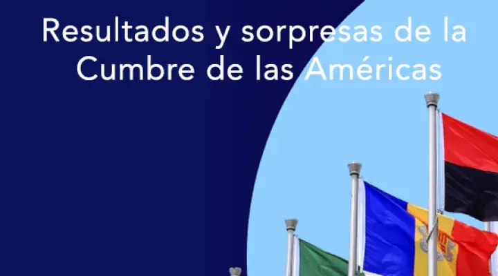 Resultados y sorpresas de la Cumbre de las Américas