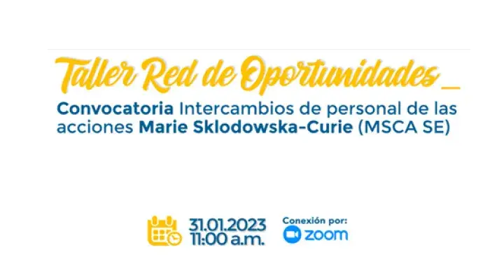 Taller Convocatoria Intercambios de personal de las acciones Marie Sklodowska-Curie (MSCA SE)