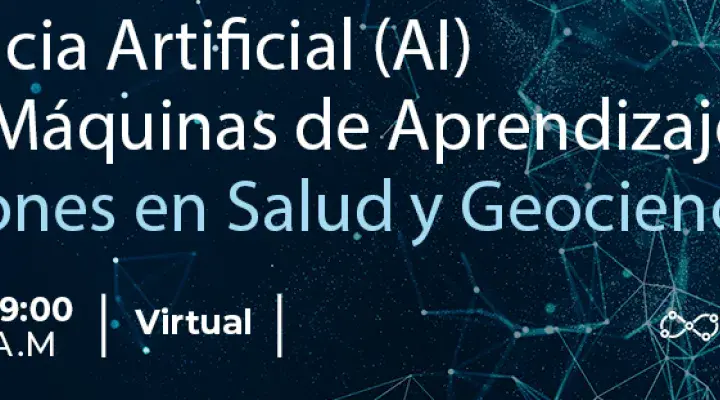 Inteligencia Artificial (AI) Usando Máquinas de Aprendizaje: Aplicaciones en Salud y Geociencias