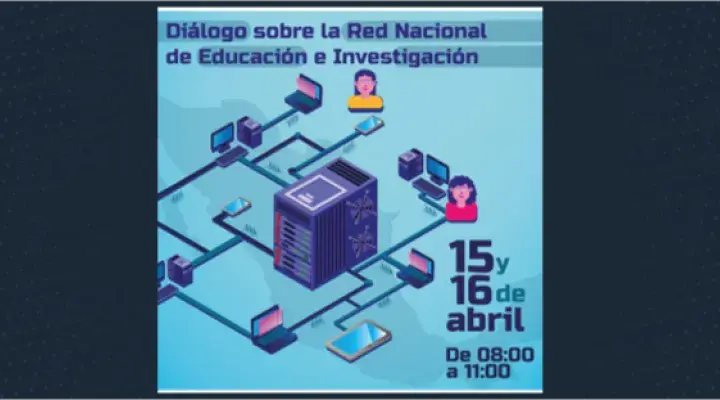Diálogo sobre la Red Nacional de Educación e Investigación