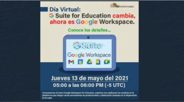 G Suite for Education cambia, ahora es Google Workspace. Conoce los detalles...