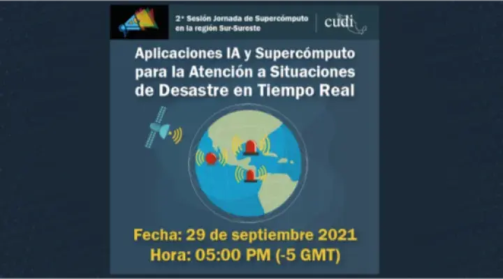 Aplicaciones IA y el Super-cómputo para la atención de situaciones de desastres en tiempo real