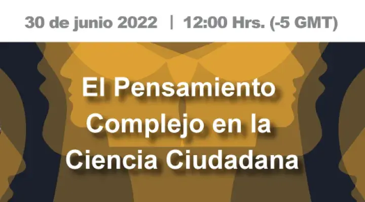 El Pensamiento Complejo en la Ciencia Ciudadana