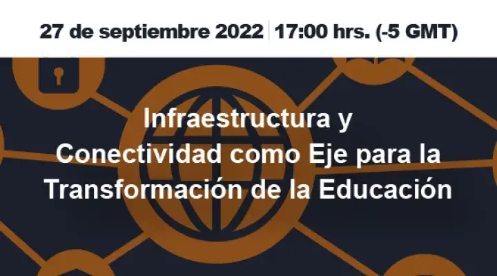 Infraestructura y conectividad como eje para la transformación de la educación