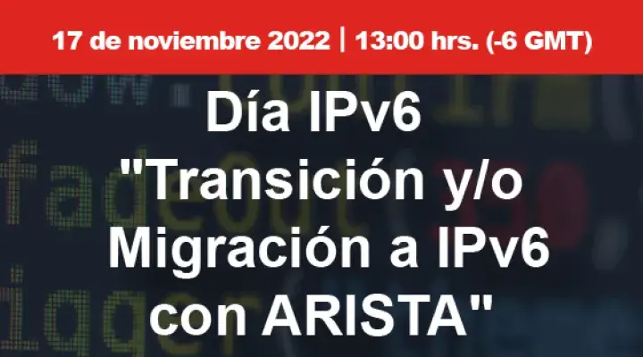 Transición y/o Migración a IPv6 con Arista