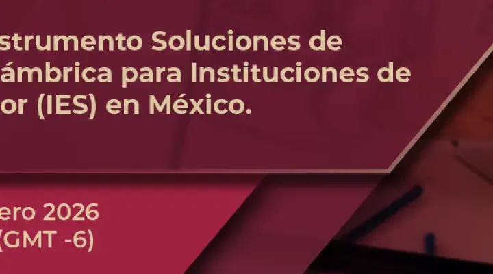 Presentación del estudio: Soluciones de Conectividad Inalámbrica para IES en México.
