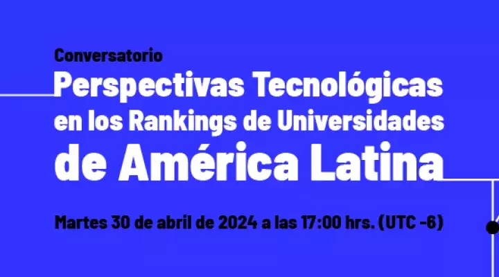 Perspectivas Tecnológicas en los Rankings de Universidades de América Latina