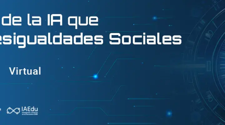 Panel "Los sesgos de la IA que propician desigualdades sociales"