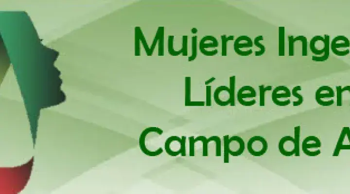 Lanzamiento del Programa MILCA &quot;Mujeres Ingenieras Líderes en su Campo de Acción&quot;